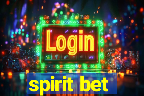 spirit bet